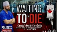  Waiting to Die - Canada's Health Care Crisis